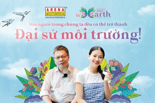 Mỗi người trong chúng ta đều có thể trở thành Đại sứ môi trường!