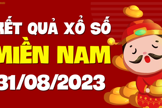 XSMN 31/8 - SXMN 31/8 - KQXSMN 31/8 - Xổ số miền Nam ngày 31 tháng 8 năm 2023