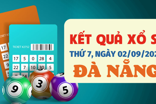 XSDNA 2/9/2023 - Kết quả xổ số Đà Nẵng hôm nay 2/9