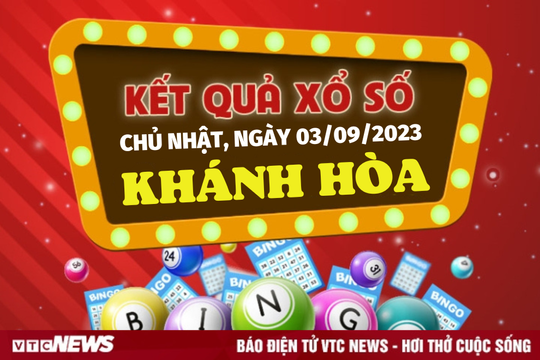 XSKH 3/9/2023 - Kết quả xổ số Khánh Hòa hôm nay 3/9