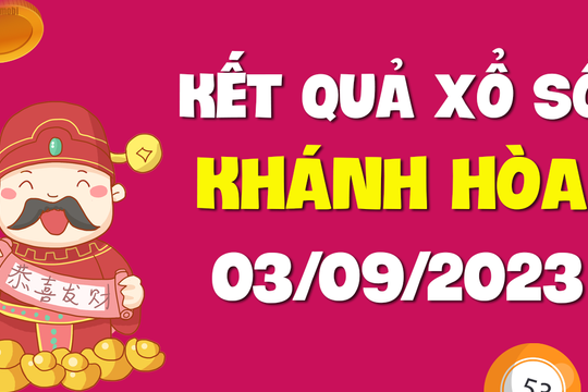 XSKH 3/9 - Xổ số Khánh Hòa ngày 3 tháng 9 năm 2023 - SXKH 3/9