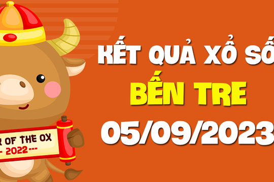 XSBT 5/9 - Xổ số Bến Tre ngày 5 tháng 9 năm 2023 - SXBT 5/9