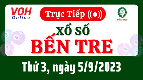 XSBT 5/9 - Kết quả xổ số Bến Tre hôm nay thứ 3 ngày 5/9/2023