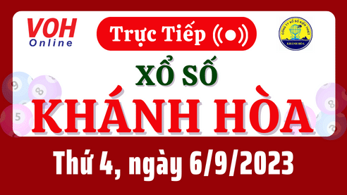 XSKH 6/9 - Kết quả xổ số Khánh Hòa hôm nay thứ 4 ngày 6/9/2023