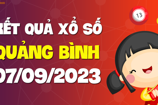 XSQB 7/9 - Xổ số Quảng Bình ngày 7 tháng 9 năm 2023 - SXQB 7/9