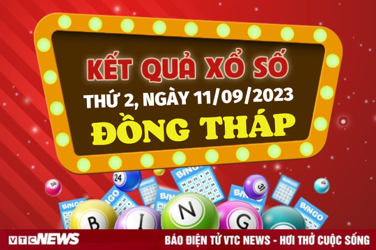 Kết quả xổ số Đồng Tháp thứ 2 ngày 11/9/2023 - XSDT 11/9