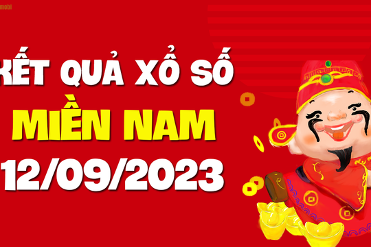 XSMN 12/9 - SXMN 12/9 - KQXSMN 12/9 - Xổ số miền Nam ngày 12 tháng 9 năm 2023