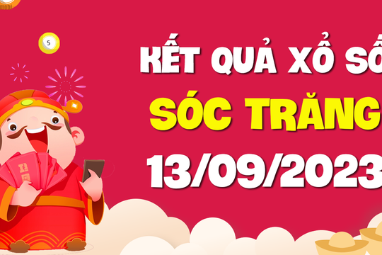 XSST 13/9 - Xổ số Sóc Trăng ngày 13 tháng 9 năm 2023 - SXST 13/9