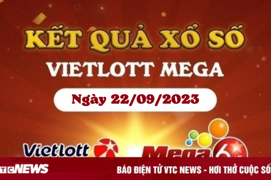 Vietlott Mega 6/45 22/9 - Kết quả xổ số Vietlott ngày 22/9/2023