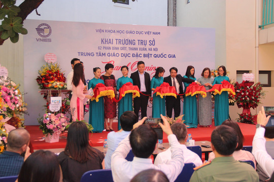 Khai trương Trung tâm giáo dục đặc biệt Quốc gia tại Hà Nội