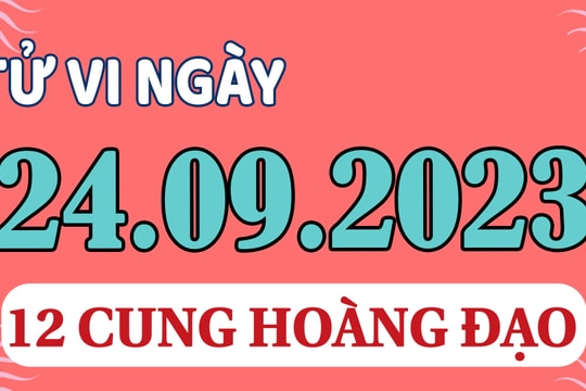 Tử vi 12 cung hoàng đạo ngày 24/9/2023: Bạch Dương nhạy cảm, Nhân Mã tự tin