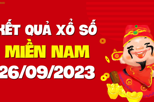 XSMN 26/9 - SXMN 26/9 - KQXSMN 26/9 - Xổ số miền Nam ngày 26 tháng 9 năm 2023