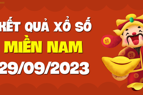 XSMN 29/9 - SXMN 29/9 - KQXSMN 29/9 - Xổ số miền Nam ngày 29 tháng 9 năm 2023