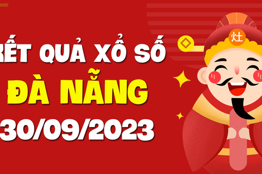 XSDNG 30/9 - Xổ số Đà Nẵng ngày 30 tháng 9 năm 2023 - SXDNG 30/9