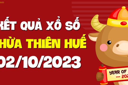 XSTTH 2/10 - Xổ số tỉnh Thừa Thiên Huế ngày 2 tháng 10 năm 2023 - SXTTH 2/10