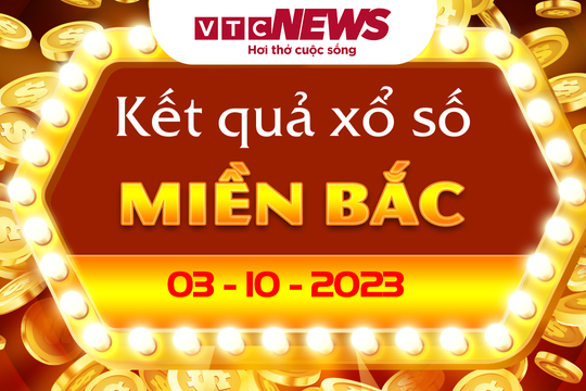 Kết quả xổ số miền Bắc hôm nay 3/10 - XSMB 3/10/2023