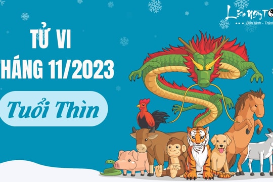 Tử vi tháng 11/2023 tuổi Thìn âm lịch: Sẵn sàng cam chịu nhưng ông Trời không để bạn bị thiệt thòi