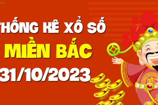XSMB 31/10 - SXMB 31/10 - KQXSMB 31/10 - Xổ số miền Bắc ngày 31 tháng 10 năm 2023
