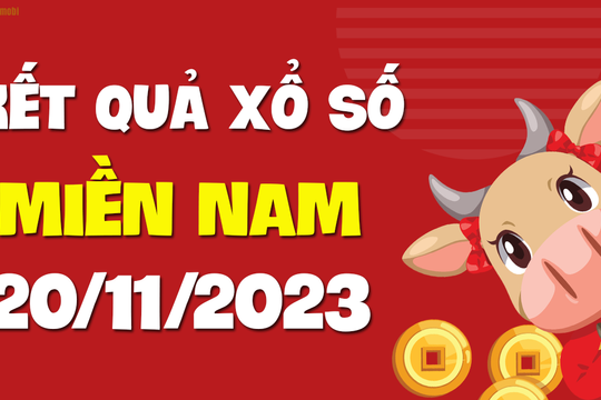 XSMN 20/11 - SXMN 20/11 - KQXSMN 20/11 - Xổ số miền Nam ngày 20 tháng 11 năm 2023