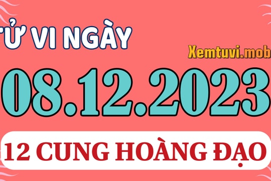 Tử vi 12 cung hoàng đạo ngày 8/12/2023: Kim Ngưu nổi nóng, Song Ngư chững chạc