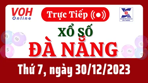 XSDNG 30/12 - Kết quả xổ số Đà Nẵng hôm nay thứ 7 ngày 30/12/2023