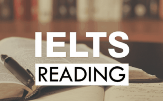 Cẩm nang luyện thi Tiếng Anh: 4 bí kíp đạt band điểm cao bài thi IELTS Reading