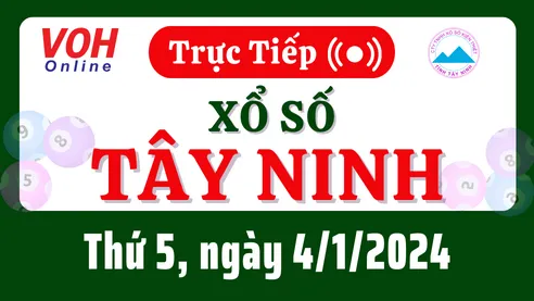XSTN 4/1 - Kết quả xổ số Tây Ninh hôm nay thứ 5 ngày 4/1/2024