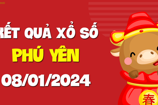 XSPY 8/1 - Xổ số tỉnh Phú Yên ngày 8 tháng 1 năm 2024 - SXPY 8/1