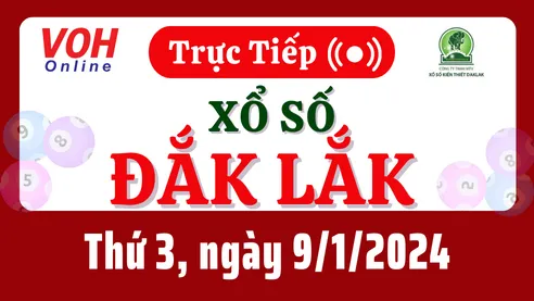 XSDLK 9/1 - Kết quả xổ số Đắk Lắk hôm nay thứ 3 ngày 9/1/2024