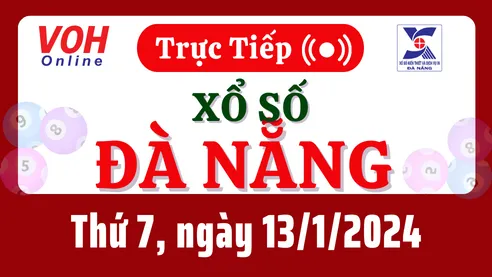 XSDNG 13/1 - Kết quả xổ số Đà Nẵng hôm nay thứ 7 ngày 13/1/2024