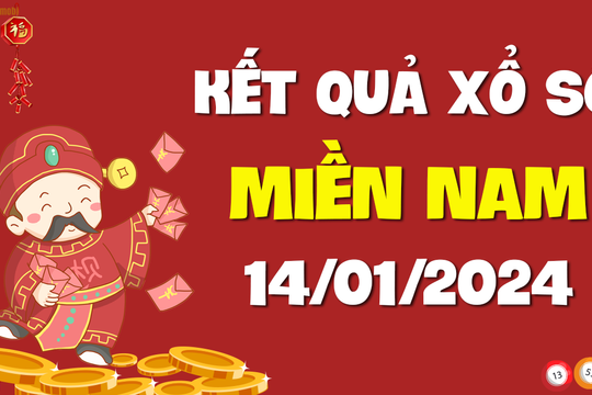 XSMN 14/1 - SXMN 14/1 - KQXSMN 14/1 - Xổ số miền Nam ngày 14 tháng 1 năm 2024