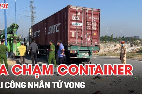 Video: Container cán tử vong hai công nhân đi xe máy