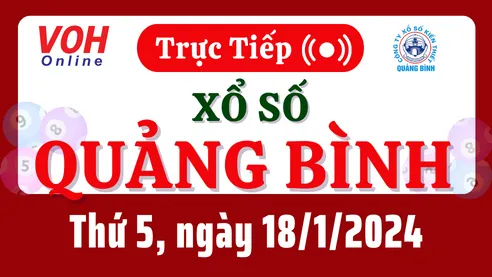 XSQB 18/1 - Kết quả xổ số Quảng Bình hôm nay thứ 5 ngày 18/1/2024