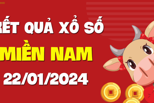 XSMN 22/1 - SXMN 22/1 - KQXSMN 22/1 - Xổ số miền Nam ngày 22 tháng 1 năm 2024