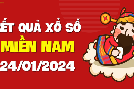 XSMN 24/1 - SXMN 24/1 - KQXSMN 24/1 - Xổ số miền Nam ngày 24 tháng 1 năm 2024