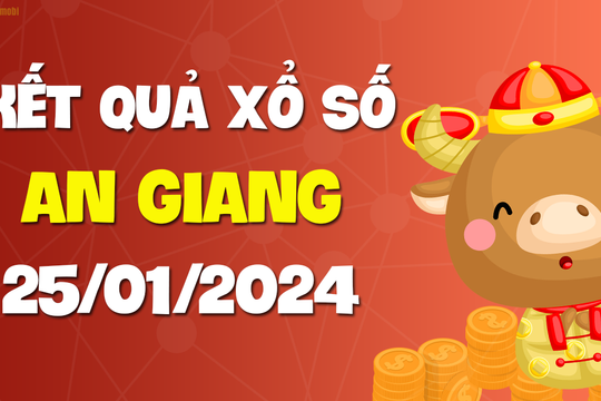 XSAG 25/1 - Xổ số An Giang ngày 25 tháng 1 năm 2024 - SXAG 25/1