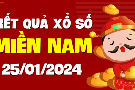 XSMN 25/1 - SXMN 25/1 - KQXSMN 25/1 - Xổ số miền Nam ngày 25 tháng 1 năm 2024