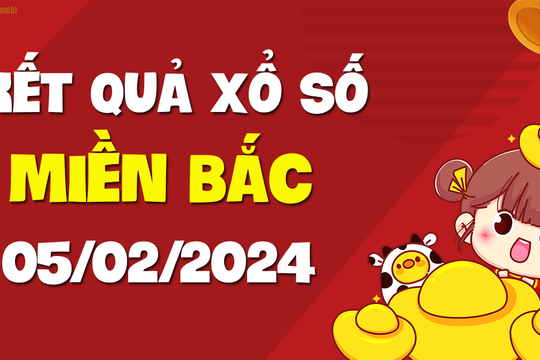XSMB 5/2 - SXMB 5/2 - KQXSMB 5/2 - Xổ số miền Bắc ngày 5 tháng 2 năm 2024