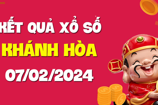 XSKH 7/2 - Xổ số Khánh Hòa ngày 7 tháng 2 năm 2024 - SXKH 7/2