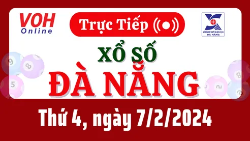 XSDNG 7/2 - Kết quả xổ số Đà Nẵng hôm nay thứ 4 ngày 7/2/2024