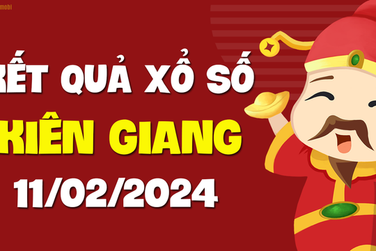 XSKG 11/2 - Xổ số Kiên Giang ngày 11 tháng 2 năm 2024 - SXKG 11/2