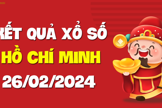 XSHCM 26/2 - Xổ số Hồ Chí Minh ngày 26 tháng 2 năm 2024 - SXHCM 26/2