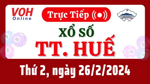 XSTTH 26/2 - Kết quả xổ số Thừa Thiên Huế hôm nay thứ 2 ngày 26/2/2024