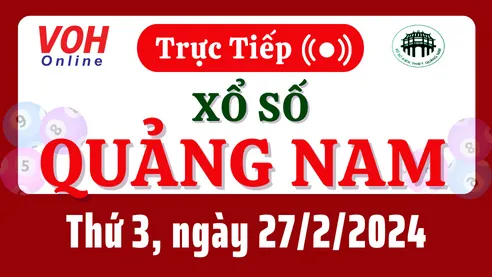 XSQNA 27/2 - Kết quả xổ số Quảng Nam hôm nay thứ 3 ngày 27/2/2024