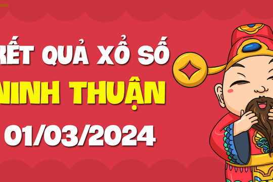 XSNT 1/3 - Xổ số Ninh Thuận ngày 1 tháng 3 năm 2024 - SXNT 1/3