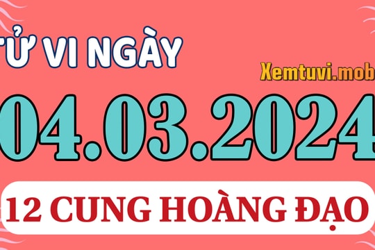 Tử vi 12 cung hoàng đạo ngày 4/3/2024: Kim Ngưu tự ti, Xử Nữ kỹ tính