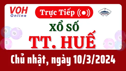 XSTTH 10/3 - Kết quả xổ số Thừa Thiên Huế hôm nay chủ nhật ngày 10/3/2024