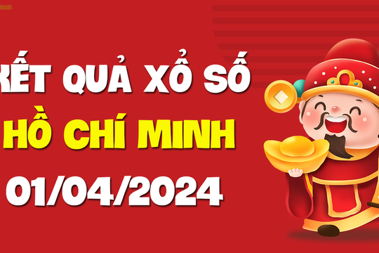 XSHCM 1/4 - Xổ số Hồ Chí Minh ngày 1 tháng 4 năm 2024 - SXHCM 1/4