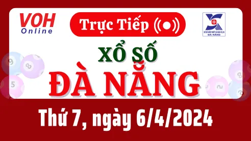 XSDNG 6/4 - Kết quả xổ số Đà Nẵng hôm nay thứ 7 ngày 6/4/2024