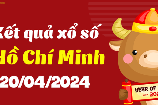 XSHCM 20/4 - Xổ số Hồ Chí Minh ngày 20 tháng 4 năm 2024 - SXHCM 20/4